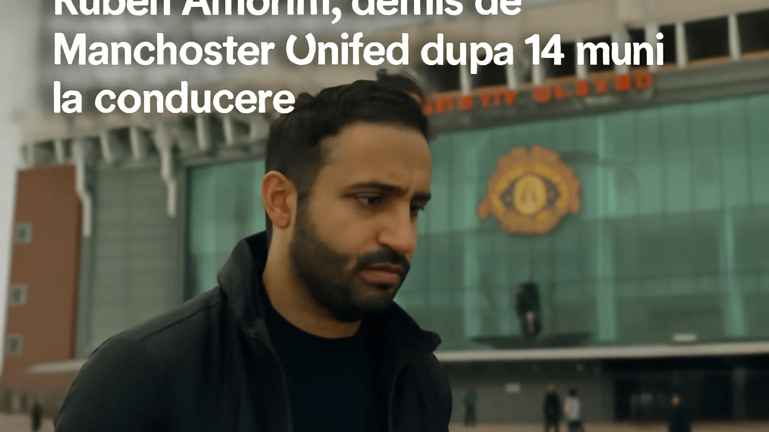 Ruben Amorim, demis de Manchester United după 14 luni la conducere