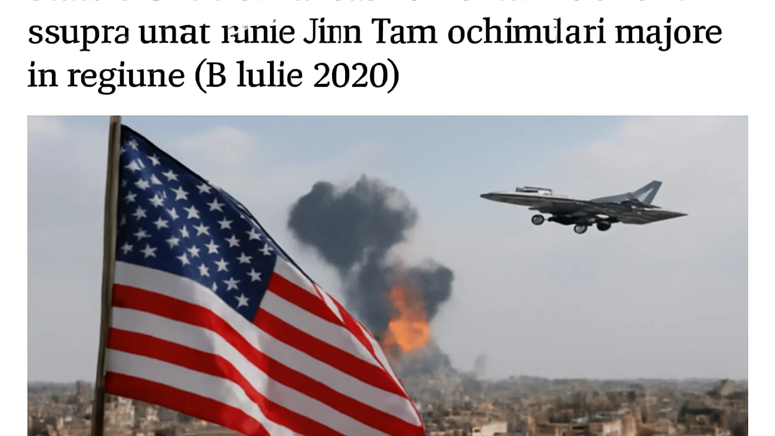 Statele Unite au lansat noi lovituri aeriene asupra unor ţinte din Iran; schimbări majore în regiune (8 iulie 2026)